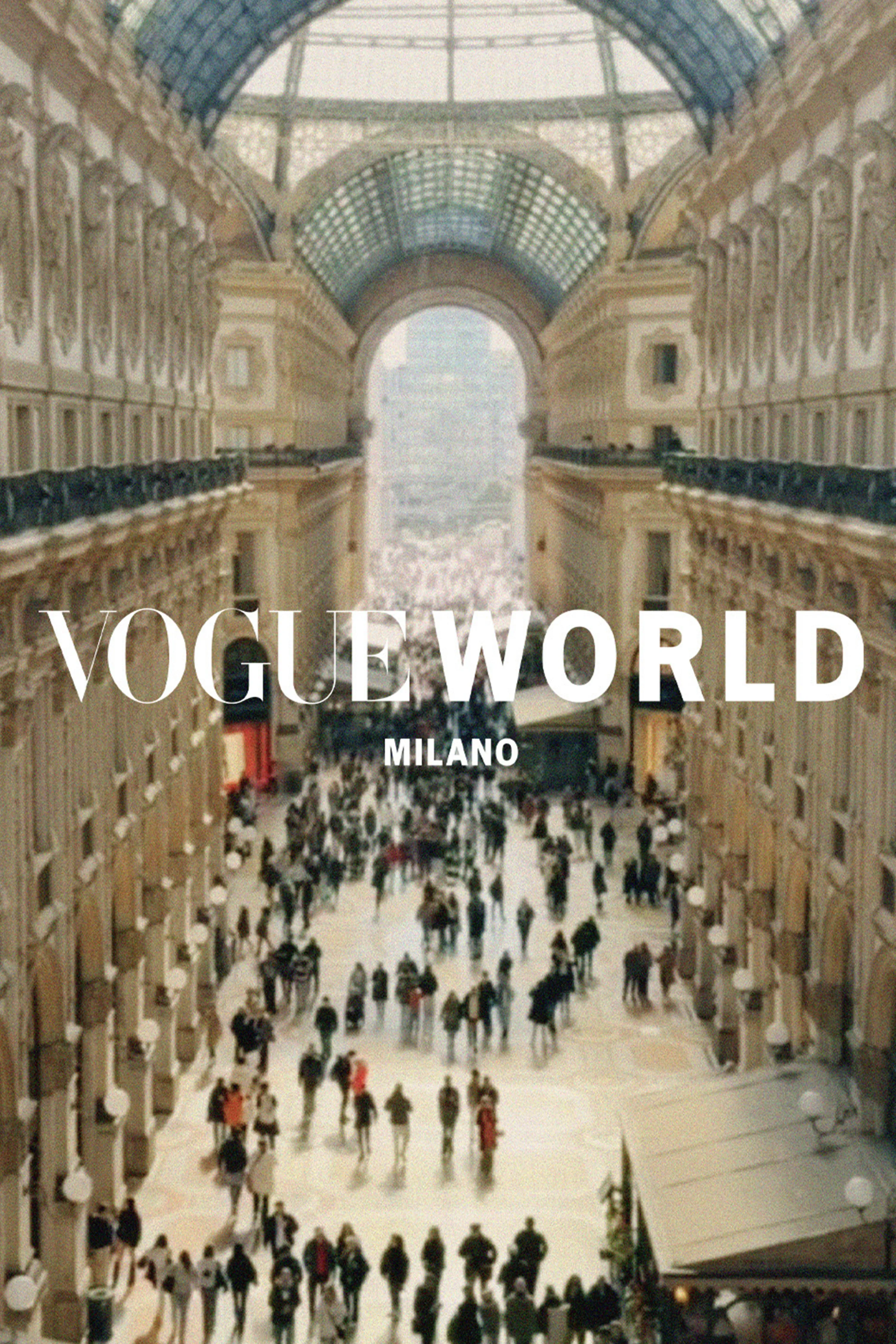 Vogue World: Milano — Where Fashion Meets Italian Culture