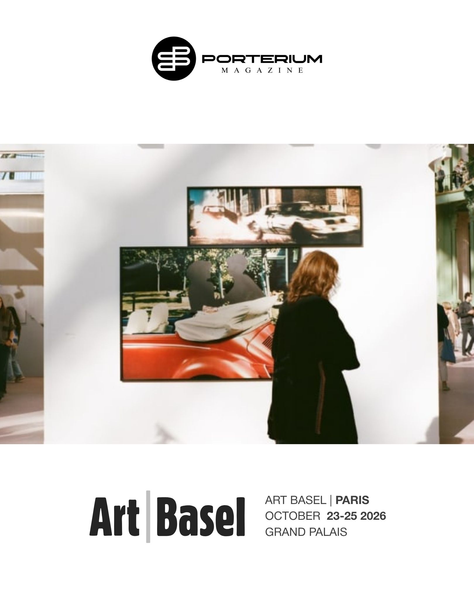 Art Basel Paris 2026: Where Art, Culture and Creativity Converge at the Grand Palais
